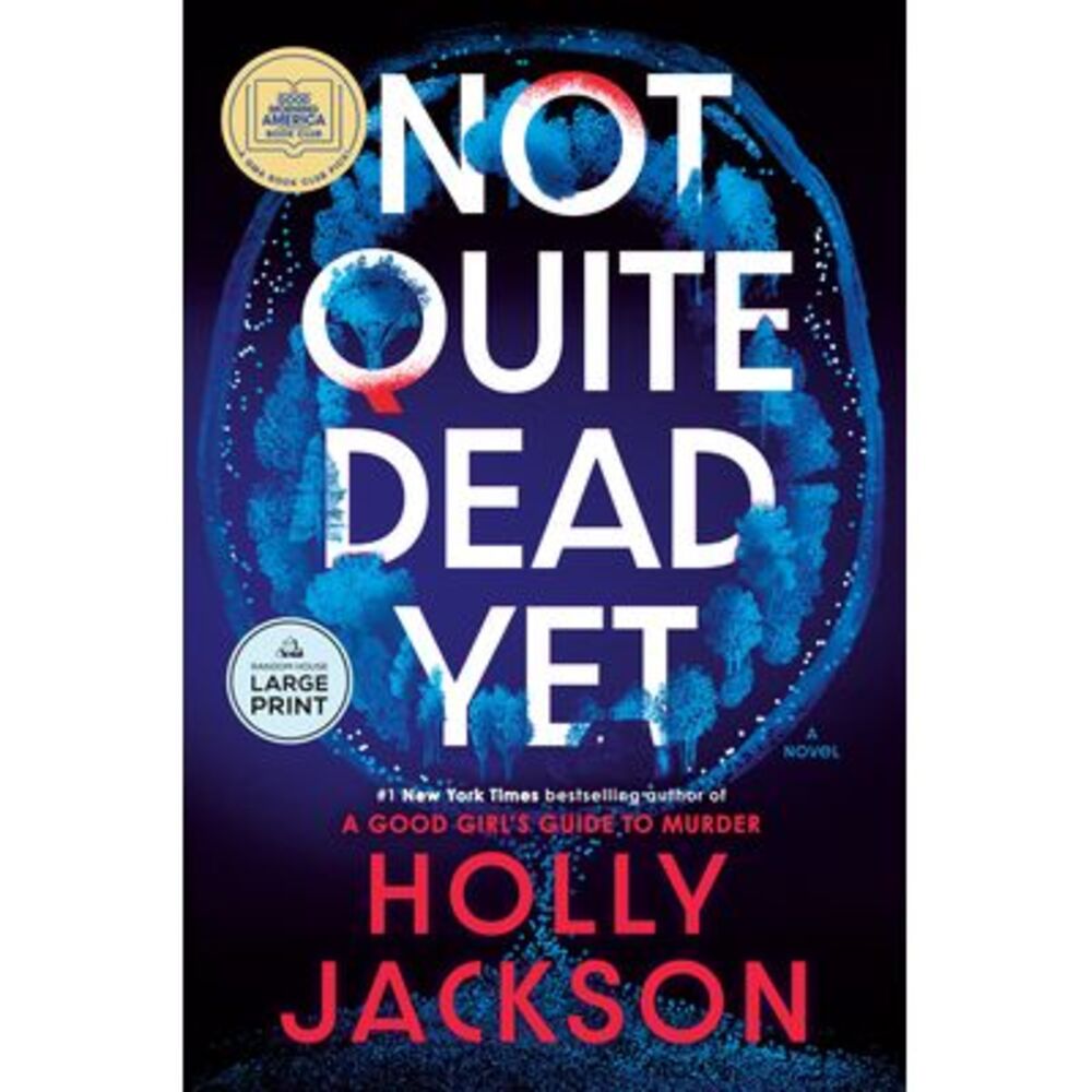 Not Quite Dead Yet: A GMA Book Club Pick -- Holly Jackson
